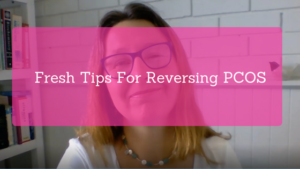 Fresh ways to reverse PCOS